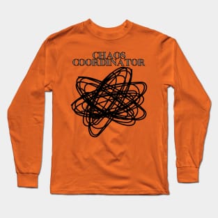 Chaos Coordinator Long Sleeve T-Shirt